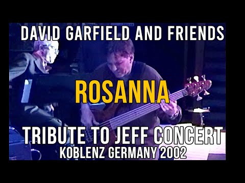 Rosanna | David Garfield & Friends | Tribute to Jeff Koblenz Germany 2002