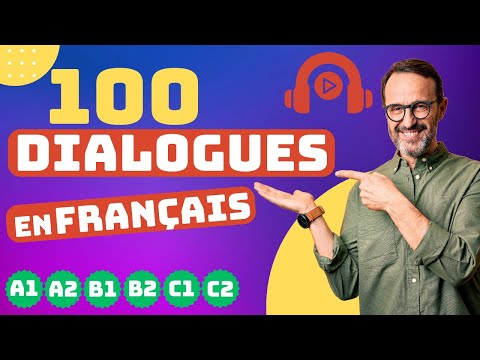 Dialogues en Français : Du Niveau A1 au C2 - Parfait pour Tous