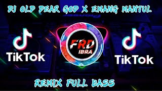 Download lagu DJ OLD DEAR GOD X EMANG MANTUL SLOW REMIX FULL BASS mp3