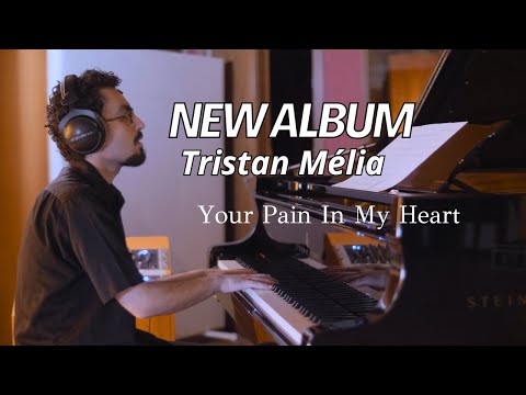 Tristan Mélia | New Album  "YOUR PAIN IN MY HEART" (guest Stéphane Belmondo)