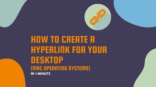 How to Create a Hyperlink for Your Desktop (MAC Operating Systems)