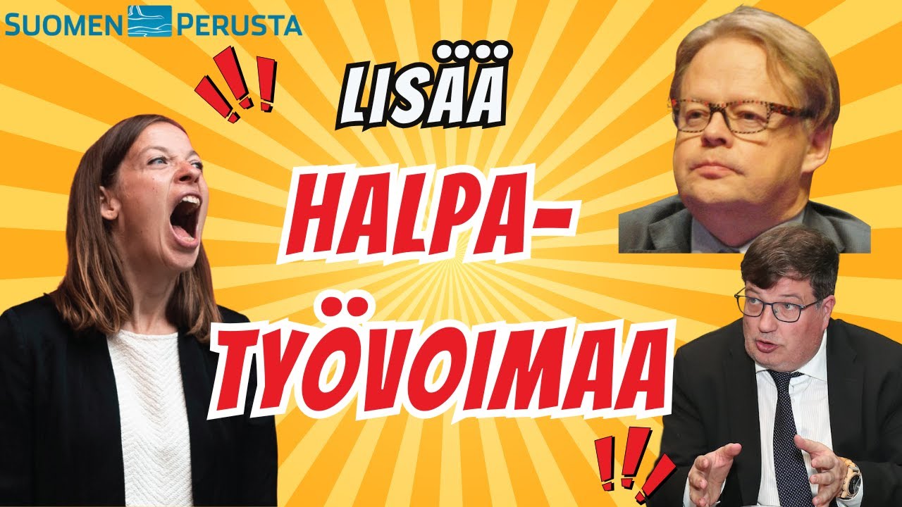 Halpatyövoimaa kehitysmaista? Entä suomalaisten palkat, julkinen talous ja työn laatu?
