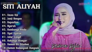 Download lagu SITI ALIYAH - SEWU SIJI FULL ALBUM 2024 || JANJI BENGEN mp3