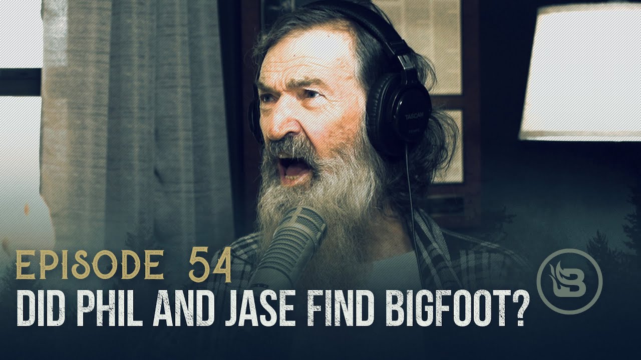 Ep 54 | Did Phil and Jase Find Bigfoot?