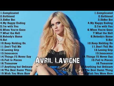 The Best of Avril Lavigne - Avril Lavigne Greatest Hits Full Album