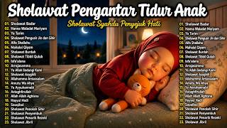 Download lagu SHOLAWAT PENGANTAR TIDUR BAYI PALING DAHSYAT 🧡 SHOLAWAT MERDU TERBARU 2026 🧡 #sholawatnabimerdu mp3