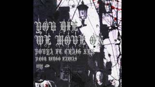 POUYA &amp; CRAIG XEN - YOU DIE WE MOVE ON PROD  DIEGO FARIAS x CHEVALI