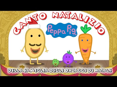 Peppa Pig - canto natalizio della famiglia degli ortaggi di Natale