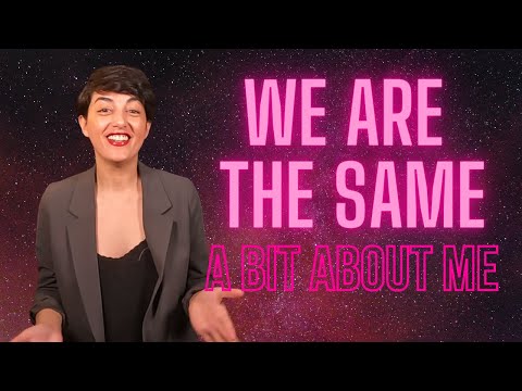 We Are The Same: A Bit About Me
