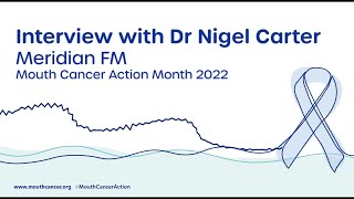 Dr Nigel Carter on Mouth Cancer Cases Rising