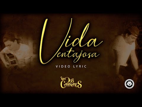 Los Dos Carnales - Vida Ventajosa (Letra Oficial)