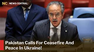 Pakistan Calls for Immediate Ceasefire and Dialogue at UN Security Council on Ukraine | AC1Z