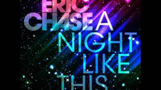 Eric Chase - A Night Like This (Original Mix)