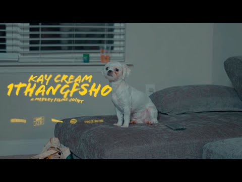 KAY CREAM - “1THANGFSHO” (Official Music Video) Shot by: @medleyfilmsvideos 
