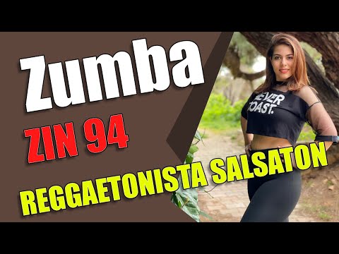Reggaetonista Salsaton/ZIN™ Volume 94/Zumba/Salsaton