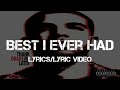 Drake Best I Ever Had Lyrics Lyric Video