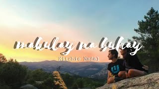 Kitchie Nadal _ Makulay Na Buhay (Lyric Video)