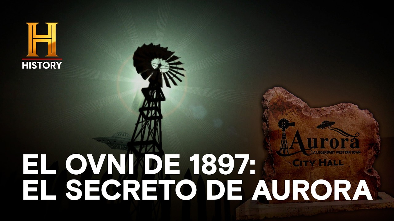 EL OVNI DE 1897: EL SECRETO DE AURORA🤠🛸  - ALIENÍGENAS ANCESTRALES