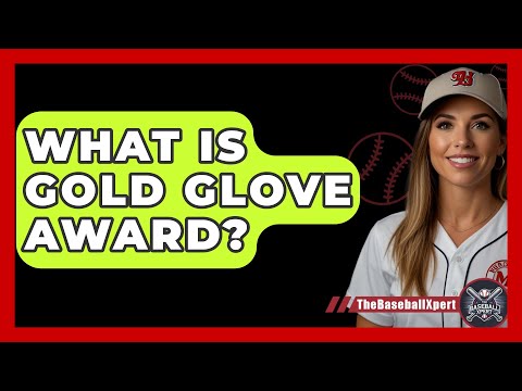 What Is Gold Glove Award? - The Baseball Xpert