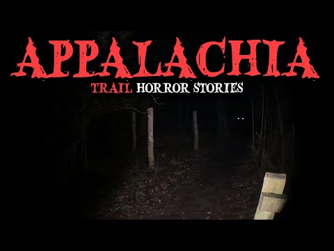 9 Most Disturbing TRUE Appalachian Trail Horror Stories | Fear Files