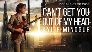 Can't Get You Out Of My Head by Kylie Minogue (solo bass arrangement) - Karl Clews on bass