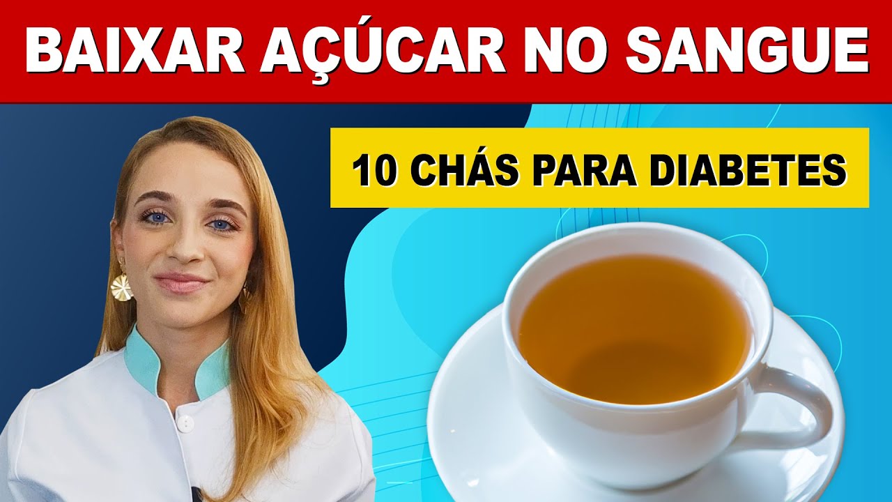 10 Melhores CHÁS PARA DIABETES - Baixar Açúcar no Sangue!