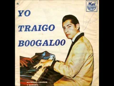 Yo Traigo Boogaloo - Alfredo Linares Y Su Sonora ( Peru - 1969 ) .