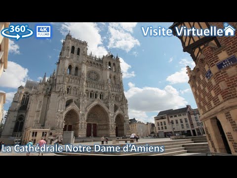 Visite Virtuelle: la Cathédrale Notre Dame d'Amiens [ VR 360 ]