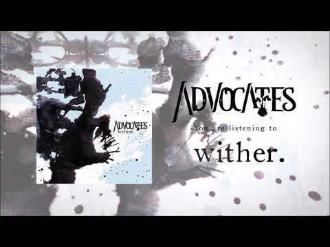 ADVOCATES - Wither.