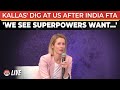 LIVE EU HRVP Kaja Kallas Speaks On Europe India Ties At Delhi Conference FTA Trade Security