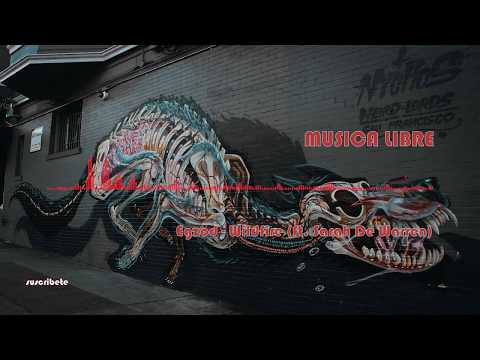 Egzod - Wildfire (ft. Sarah De Warren)(MUSICA LIBRE)