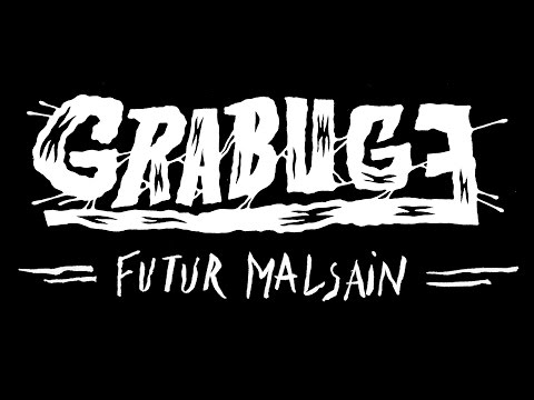 Grabuge - Futur malsain