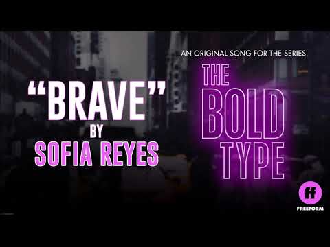 Sofia Reyes - Brave (From Freeform’s “The Bold Type”)