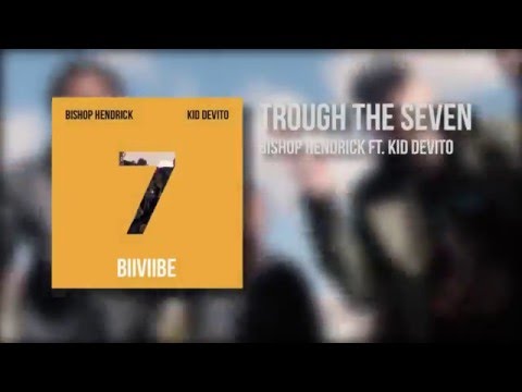 Bishop Hendrick x Kid Devito - Through The Seven (Teaser)