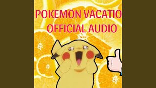 Pokemon Vacation (feat. Vitamin C)