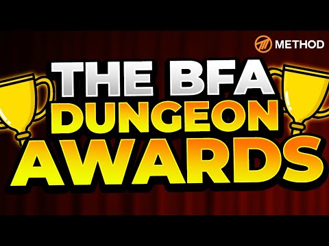The Method BFA Dungeon Awards | Method