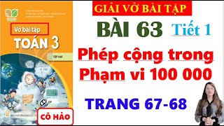 Vở Bài Tập Toán Lớp 3 Bài 63 | Phép Cộng Trong Phạm Vi 100 000 | Trang 67 68 Kết Nối Tri Thức Tiết 1