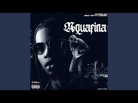 Aquafina (feat. Fetty Luciano)