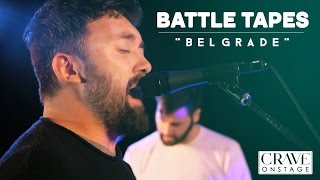 Crave Onstage // Battle Tapes perform "Belgrade" (live)