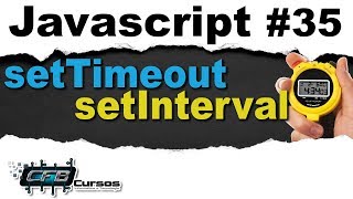 Curso de Javascript #35 - setTimeout e setInterval