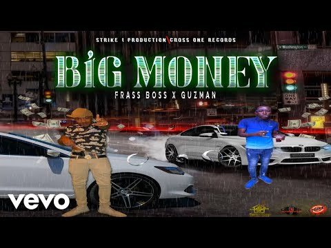 Frass Boss - Big Money ft. Guz Man