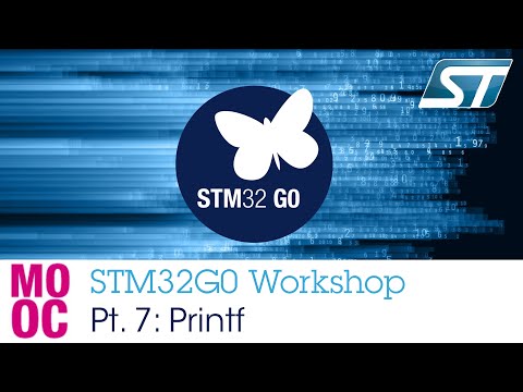 STM32G0 Workshop - Pt. 7, Printf