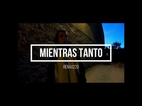 RENAU220 - MIENTRAS TANTO