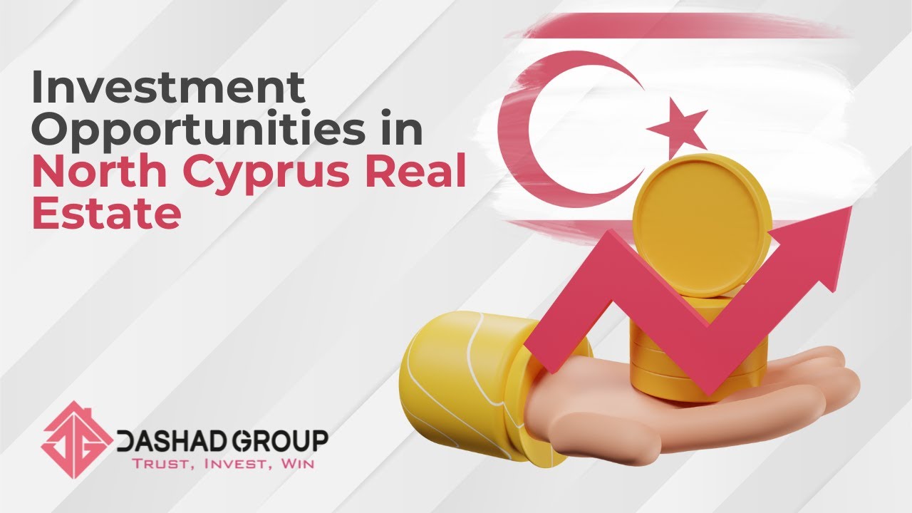 Investment Opportunities in North Cyprus Real Estate