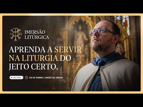Imersão Litúrgica | 20/06 (10h30 - 16h30)
