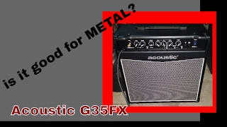Video thumbnail for Acoustic G35FX Guitar Amp - Is it good for METAL? by TronicsQuest