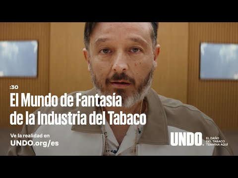 :30 El Mundo de Fantasía de la Industria del Tabaco (su idea del mundo sin cigarrillos es puro humo)