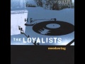 The Loyalists - Creative Thinking
