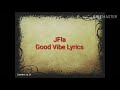 J.Fla - Good Vibe Lyrics Video J.Fla - Good Vibe Lyrics Video
