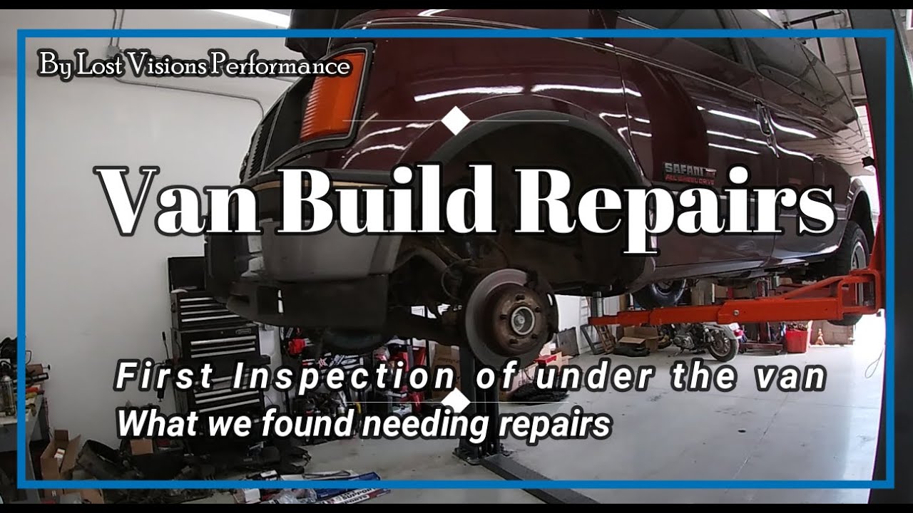 Fixing Our Van Build 1994 GMC Safari AWD Repairs and ...